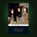 Front cover of The Three Musketeers by Alexandre Dumas, Penguin Classics edition, featuring portraits of three men.